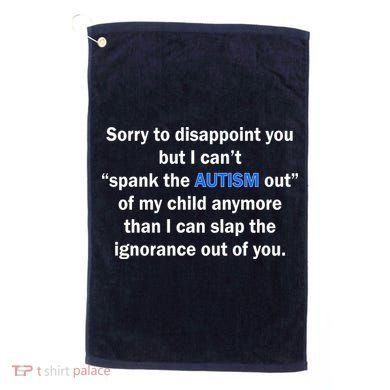 Funny Autism Quote Golf Towel