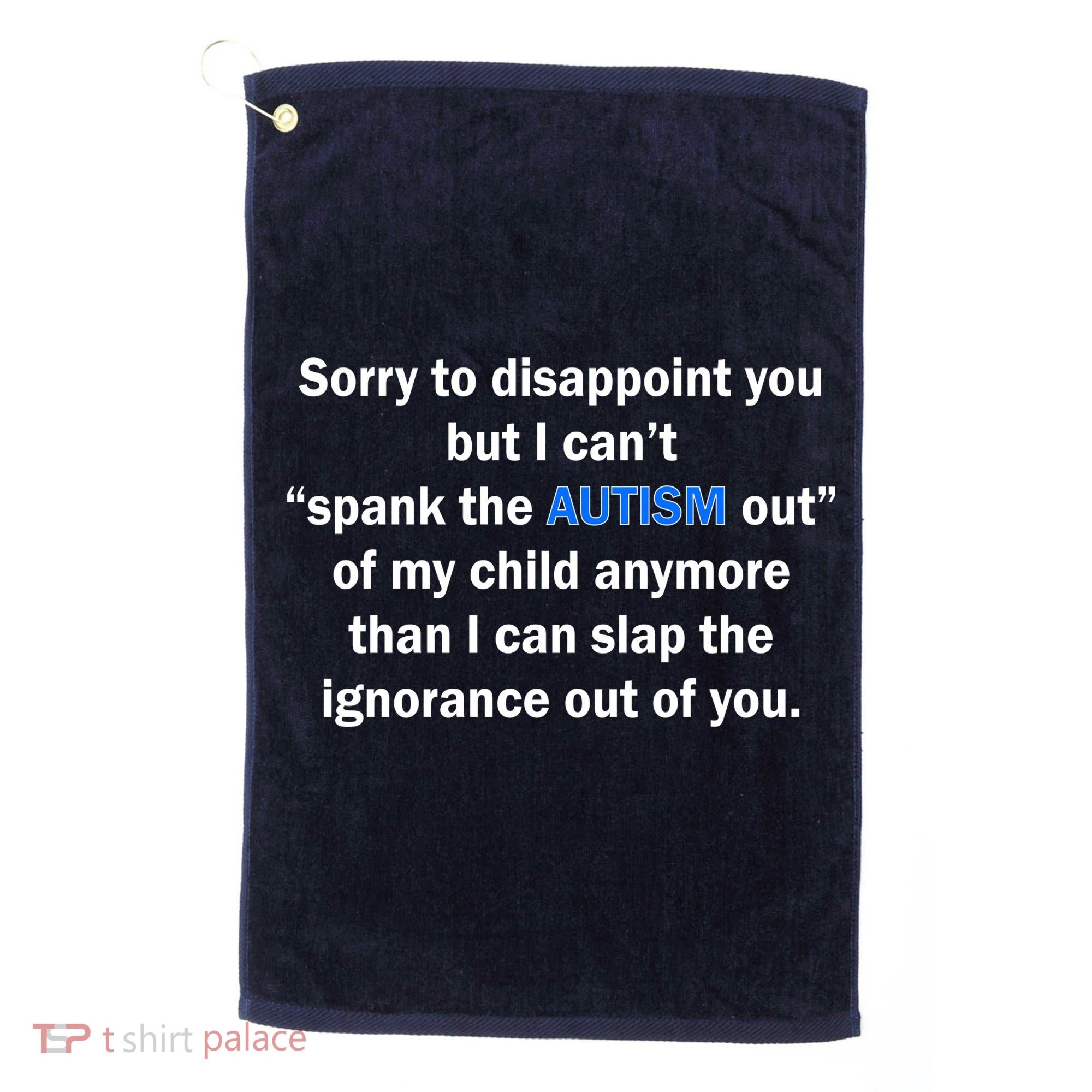 Funny Autism Quote Golf Towel