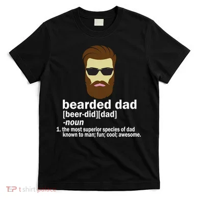 Funny Bearded Dad Definition  T-Shirt