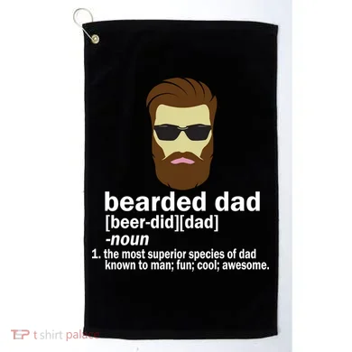 Funny Bearded Dad Definition  Golf Towel