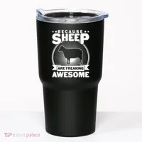 Funny Because Sheep Are Freaking Awesome Tumbler thumb 0