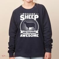 Funny Because Sheep Are Freaking Awesome Women's Sweatshirt thumb 0