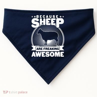 Funny Because Sheep Are Freaking Awesome USA-Made Doggie Bandana