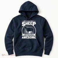 Funny Because Sheep Are Freaking Awesome Hoodie thumb 0