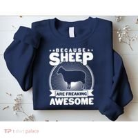 Funny Because Sheep Are Freaking Awesome Sweatshirt thumb 2
