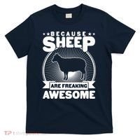 Funny Because Sheep Are Freaking Awesome T-Shirt thumb 0