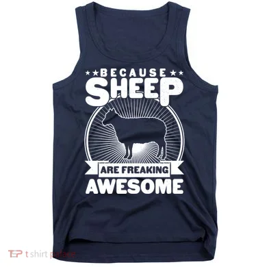 Funny Because Sheep Are Freaking Awesome Tank Top