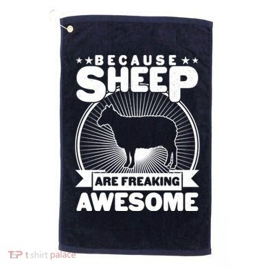 Funny Because Sheep Are Freaking Awesome Golf Towel