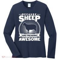 Funny Because Sheep Are Freaking Awesome Women's Long Sleeve Shirt thumb 0