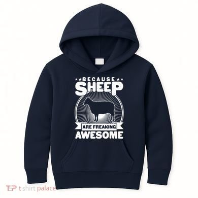 Funny Because Sheep Are Freaking Awesome Kids Hoodie