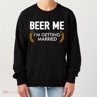 Funny Beer Me I'm Getting Married Women's Sweatshirt thumb 0