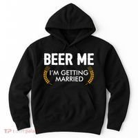 Funny Beer Me I'm Getting Married Hoodie thumb 0