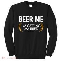 Funny Beer Me I'm Getting Married Sweatshirt thumb 0