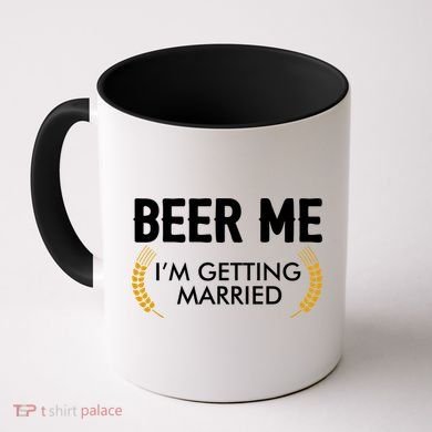 Funny Beer Me I'm Getting Married Coffee Mug