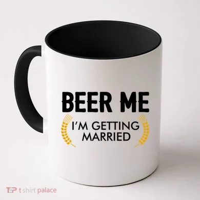 Funny Beer Me I'm Getting Married Coffee Mug