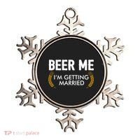 Funny Beer Me I'm Getting Married Ornament thumb 0
