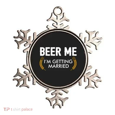 Funny Beer Me I'm Getting Married Ornament