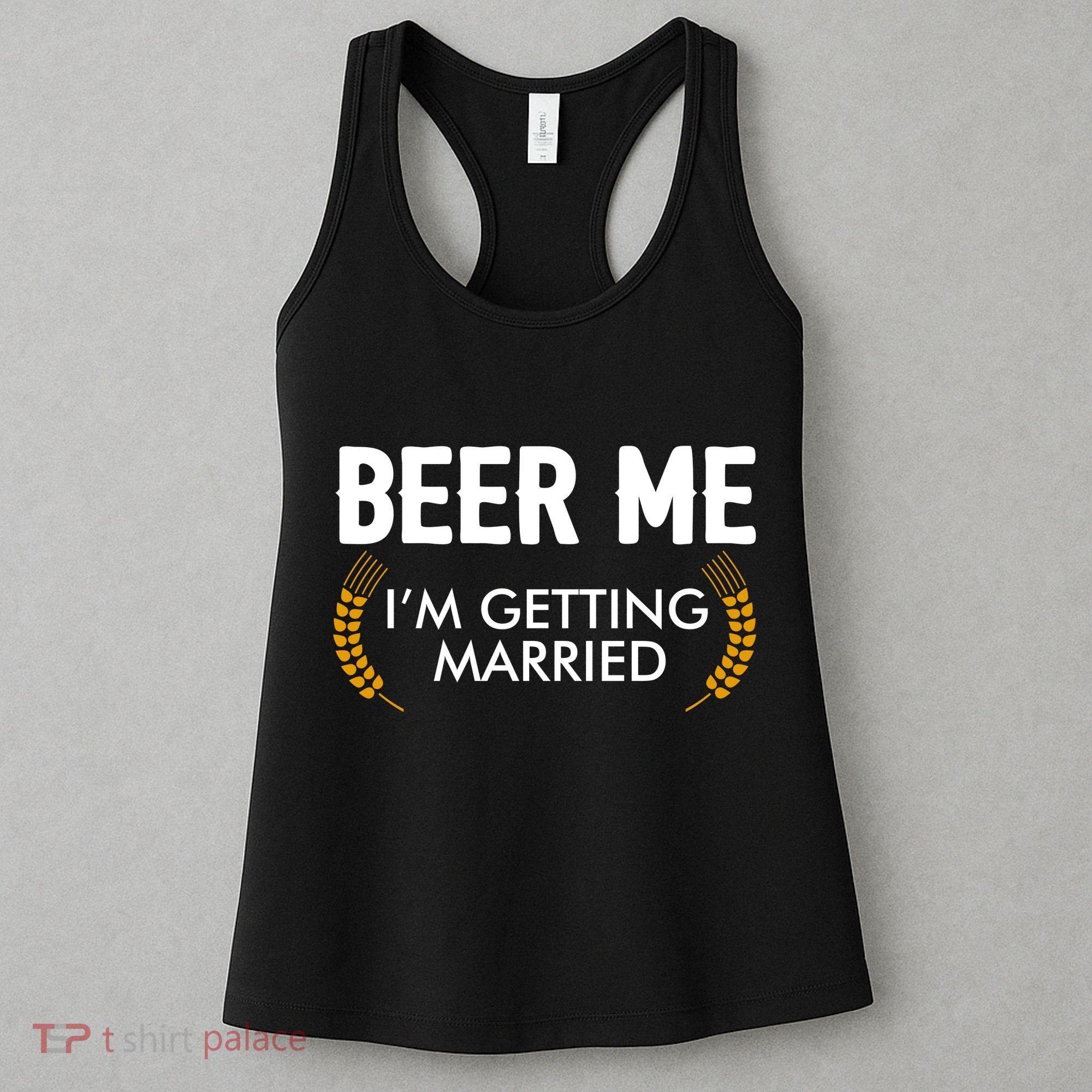 Funny Beer Me I'm Getting Married Women's Tank Top