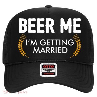 Funny Beer Me I'm Getting Married Hat