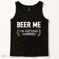 Funny Beer Me I'm Getting Married Tank Top thumb 2
