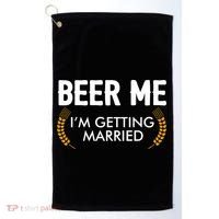Funny Beer Me I'm Getting Married Golf Towel thumb 0
