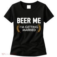 Funny Beer Me I'm Getting Married Women's T-Shirt thumb 0