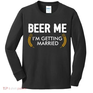 Funny Beer Me I'm Getting Married Kids Long Sleeve Shirt
