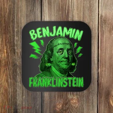 Funny Benjamin Franklinstein Coaster