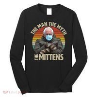 Funny Bernie Sanders Meme The Man The Myth The Mittens Long Sleeve Shirt thumb 0