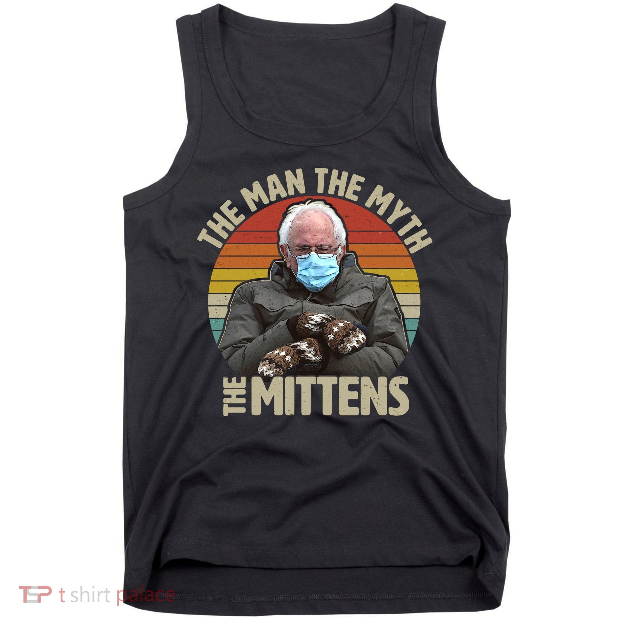 Funny Bernie Sanders Meme The Man The Myth The Mittens Tank Top