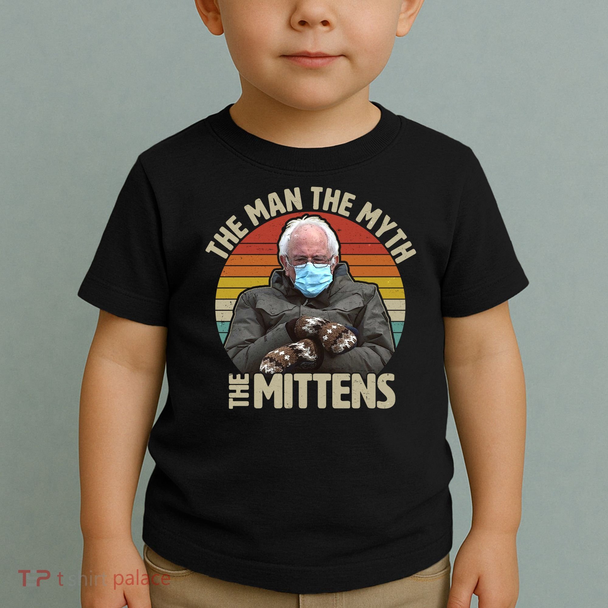 Funny Bernie Sanders Meme The Man The Myth The Mittens Toddler T-Shirt