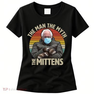 Funny Bernie Sanders Meme The Man The Myth The Mittens Women's T-Shirt