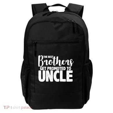 Funny Best Brothers Get Promoted To Uncle Backpack