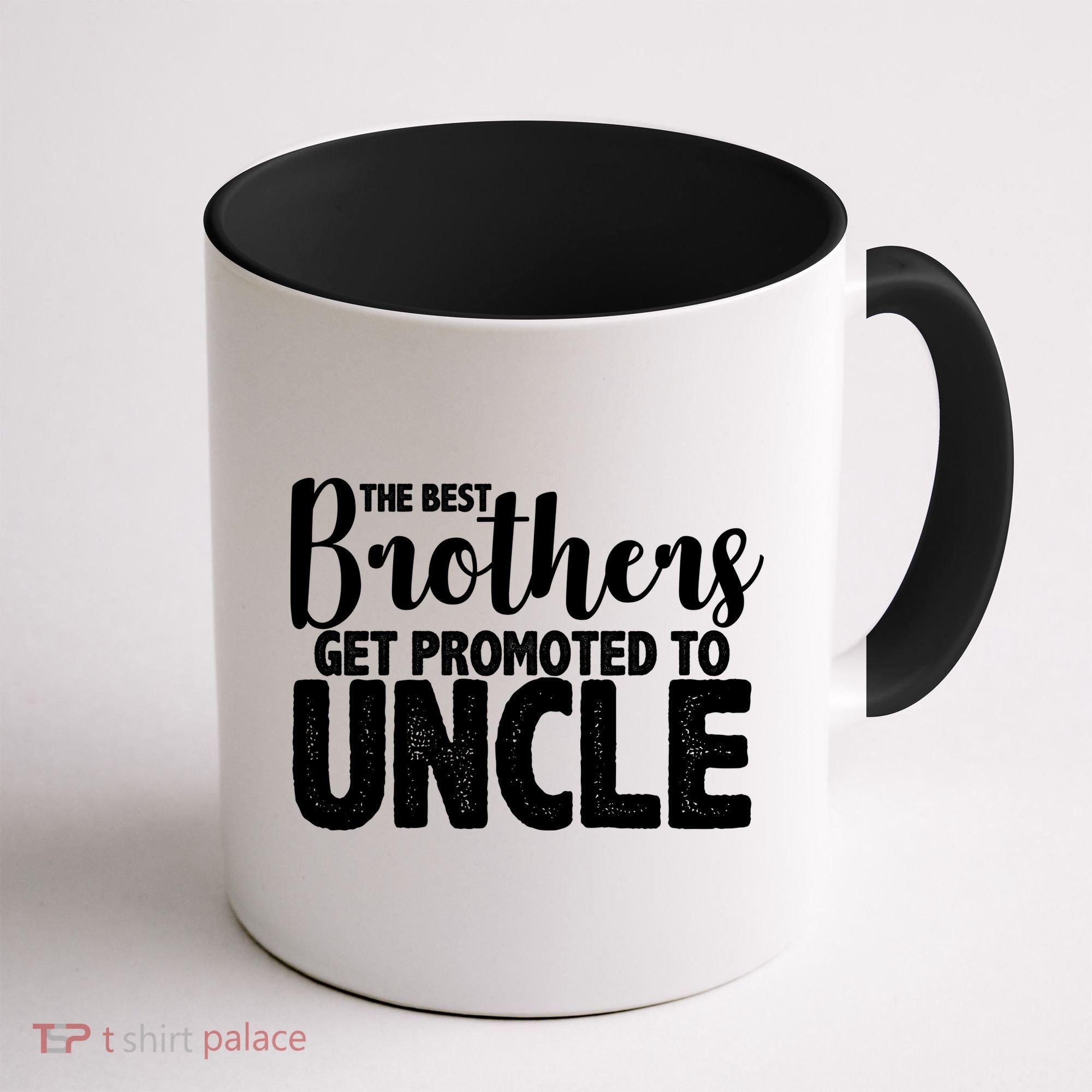 Funny Best Brothers Get Promoted To Uncle Coffee Mug