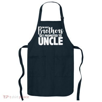 Funny Best Brothers Get Promoted To Uncle Apron