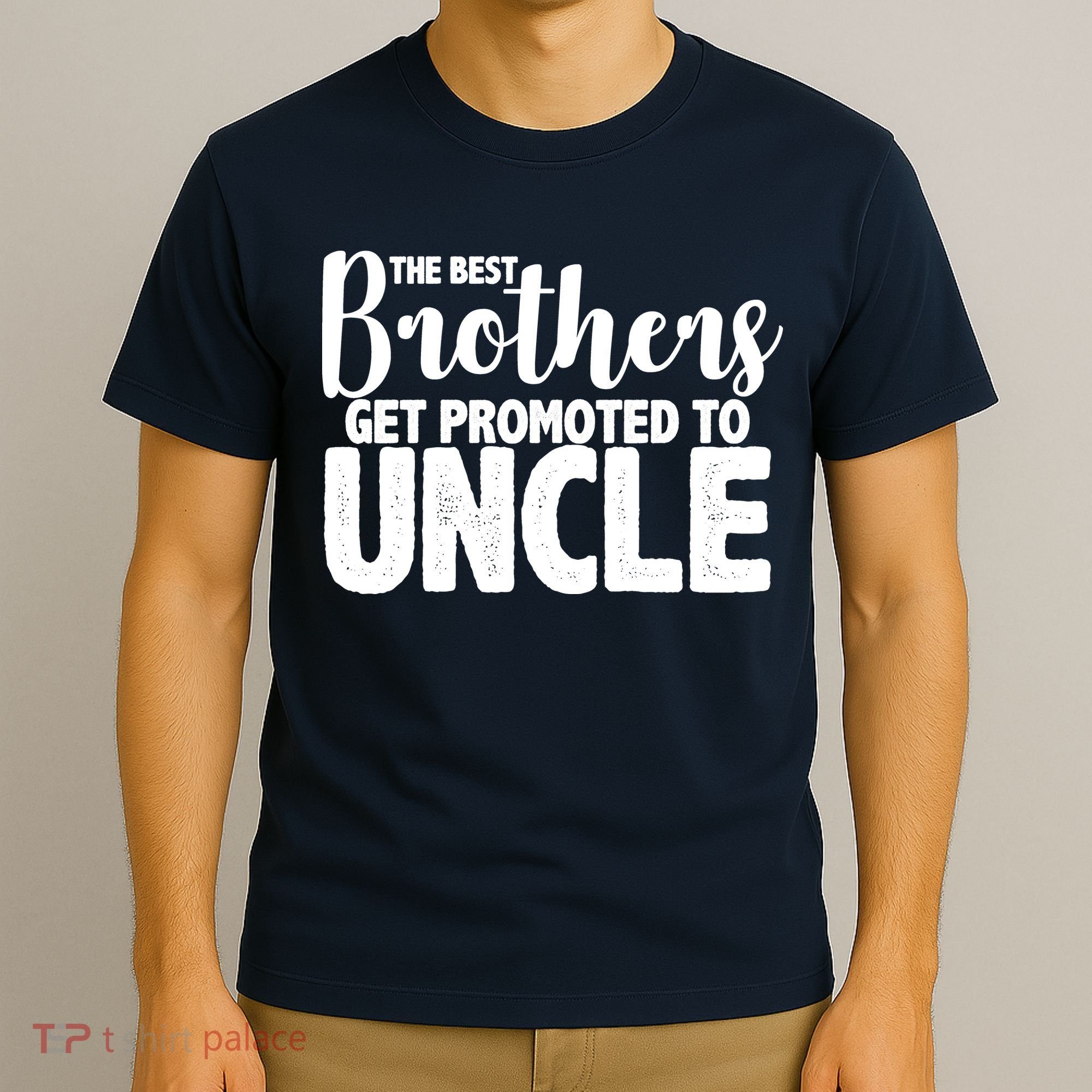 Funny Best Brothers Get Promoted To Uncle T-Shirt
