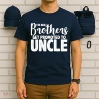 Funny Best Brothers Get Promoted To Uncle T-Shirt thumb 6