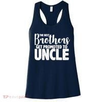 Funny Best Brothers Get Promoted To Uncle Women's Tank Top thumb 0