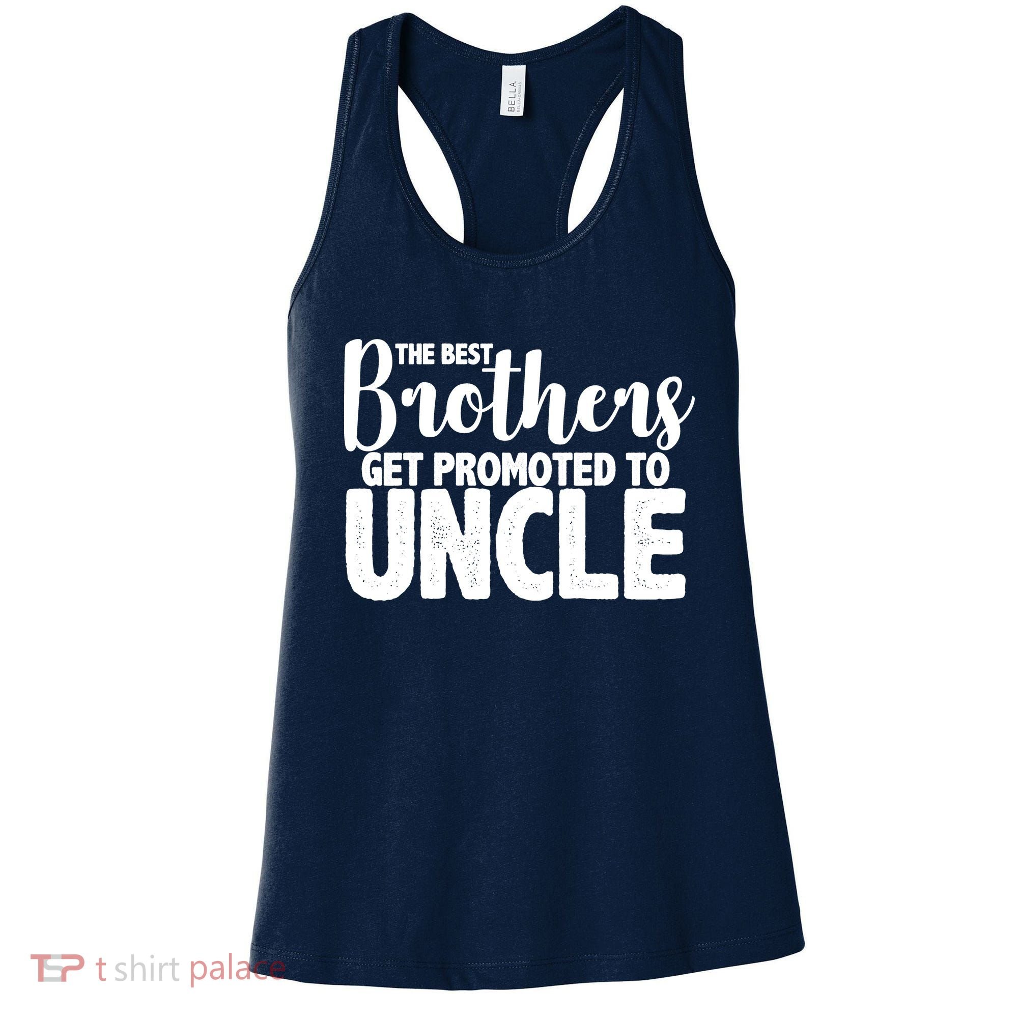 Funny Best Brothers Get Promoted To Uncle Women's Tank Top