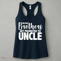 Funny Best Brothers Get Promoted To Uncle Women's Tank Top thumb 3