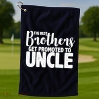 Funny Best Brothers Get Promoted To Uncle Golf Towel thumb 1