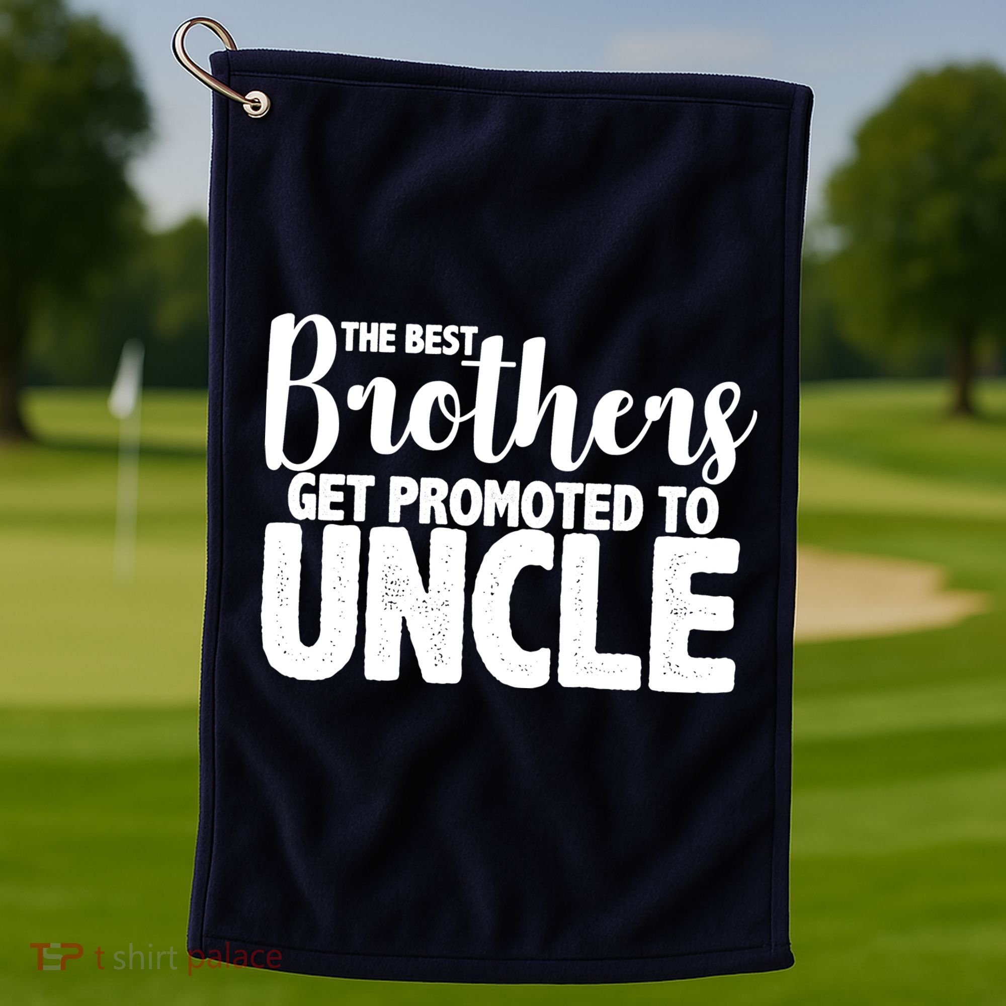 Funny Best Brothers Get Promoted To Uncle Golf Towel