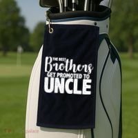 Funny Best Brothers Get Promoted To Uncle Golf Towel thumb 2