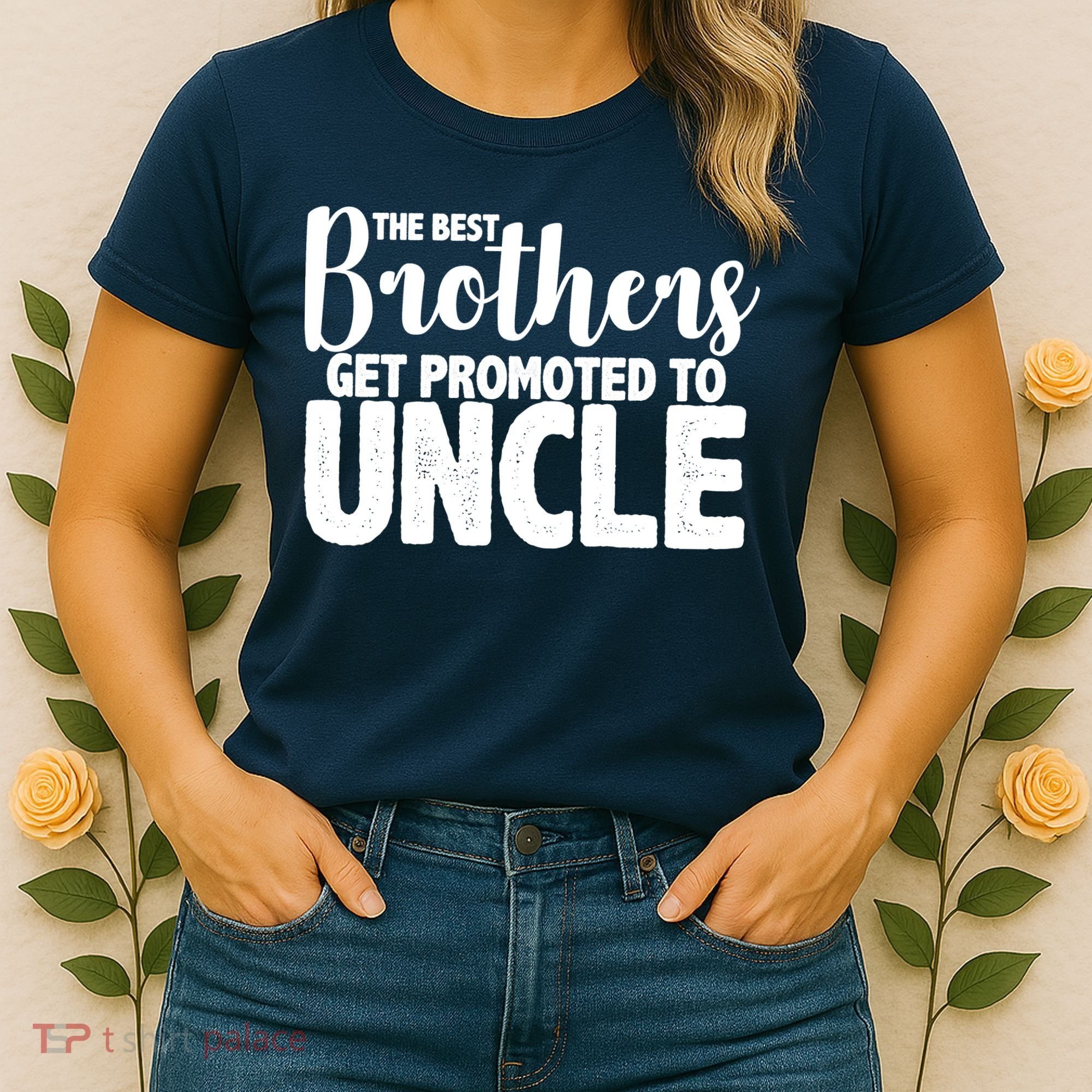 Funny Best Brothers Get Promoted To Uncle Women's T-Shirt