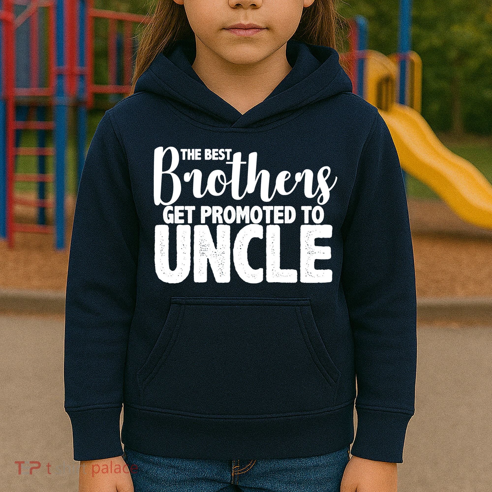 Funny Best Brothers Get Promoted To Uncle Kids Hoodie