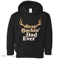 Funny Best Buckin Dad Ever Toddler Hoodie thumb 0
