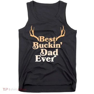 Funny Best Buckin Dad Ever Tank Top
