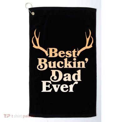 Funny Best Buckin Dad Ever Golf Towel