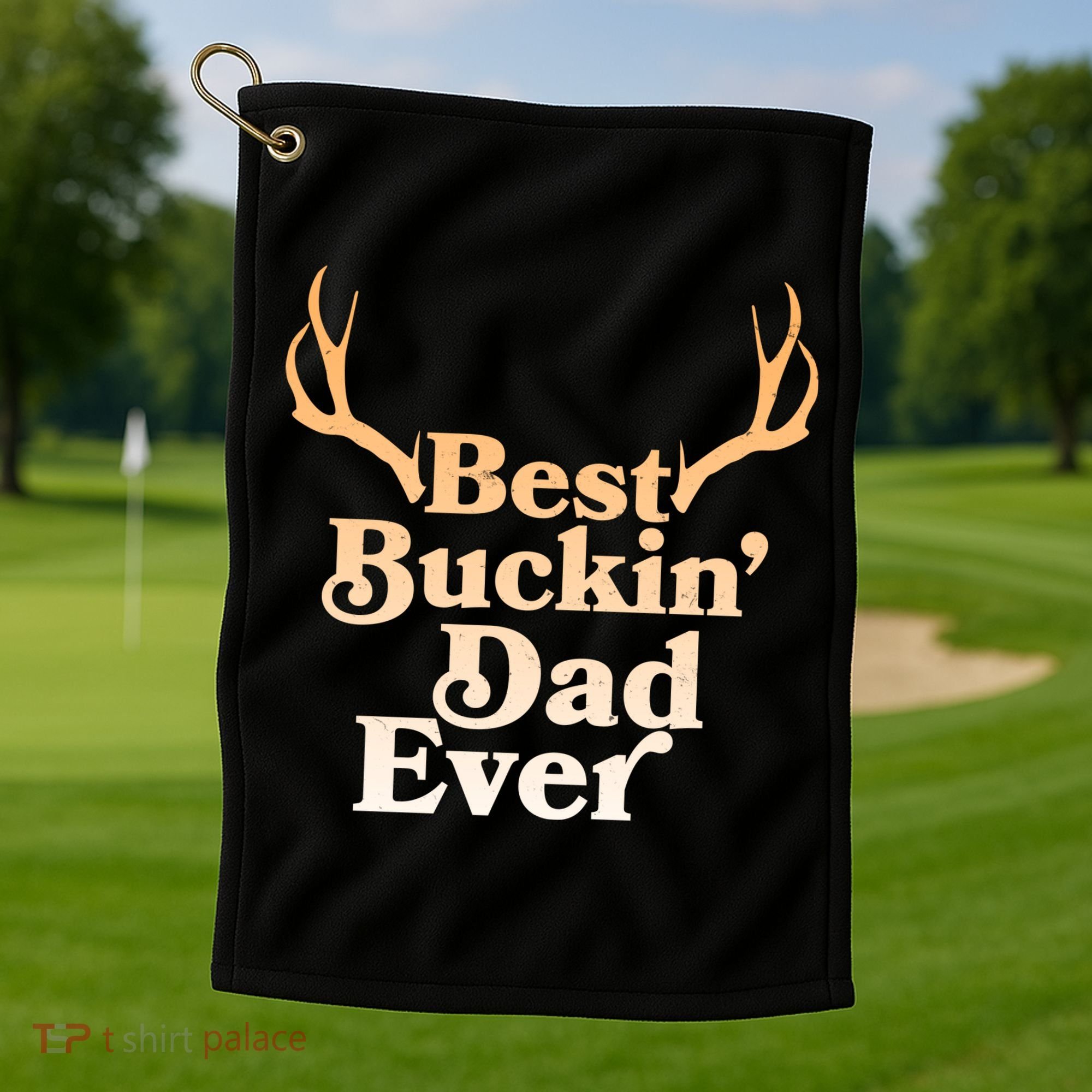 Funny Best Buckin Dad Ever Golf Towel