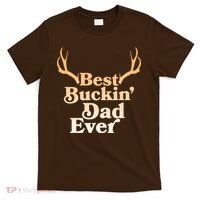Funny Best Buckin Dad Ever T-Shirt thumb 0